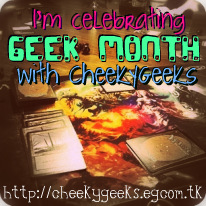 Cheeky Geeks : Geek Month Celebration